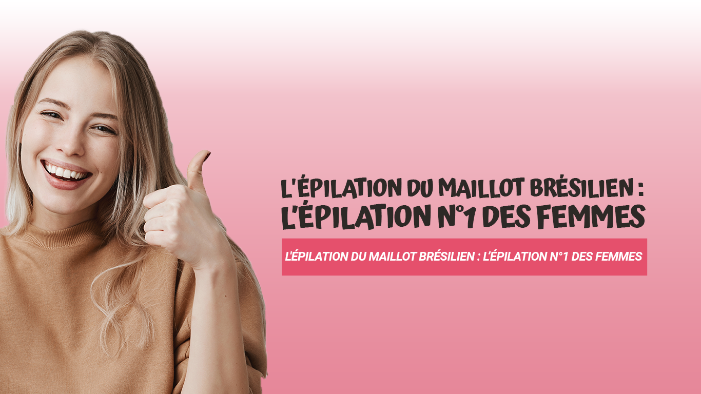 epilation maillot bresilien