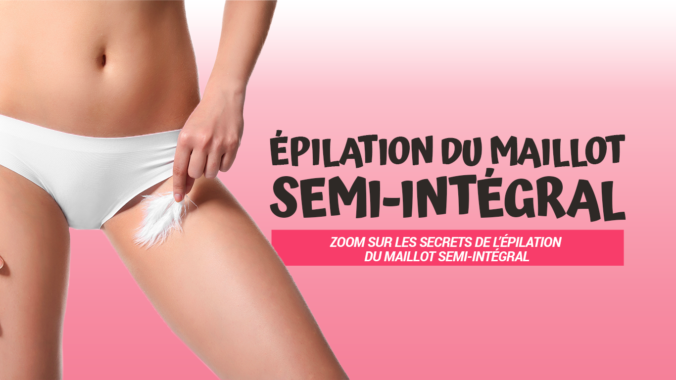 epilation maillot semi integral