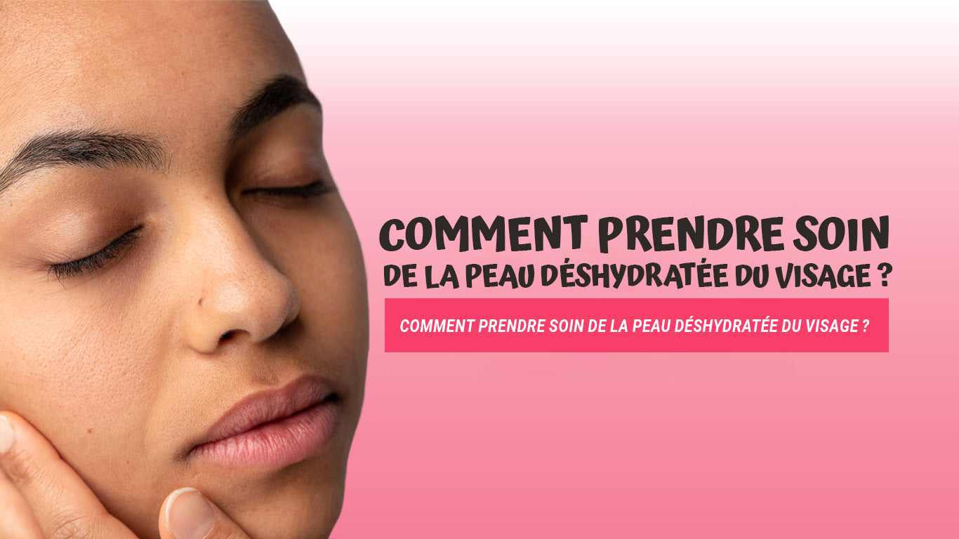 peau déshydratée visage