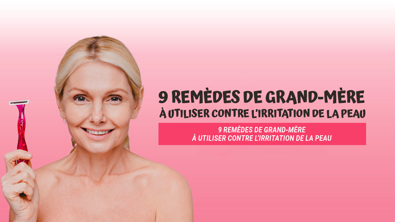 remede grand mere irritation peau