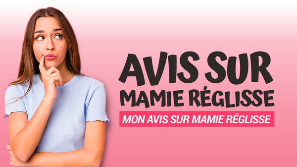 avis mamie reglisse