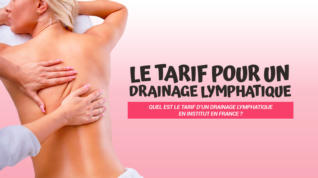 Quel est le tarif d’un drainage lymphatique en institut en France ?