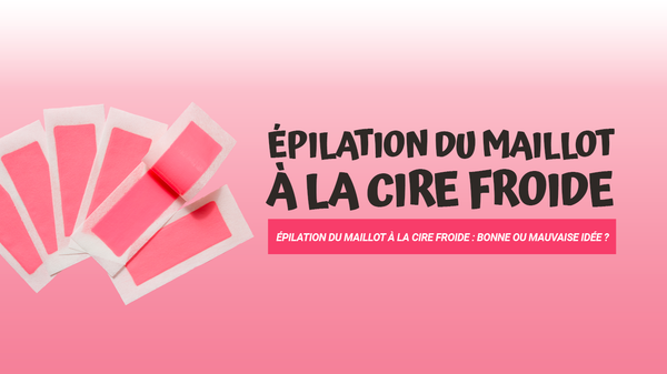 epilation maillot cire froide
